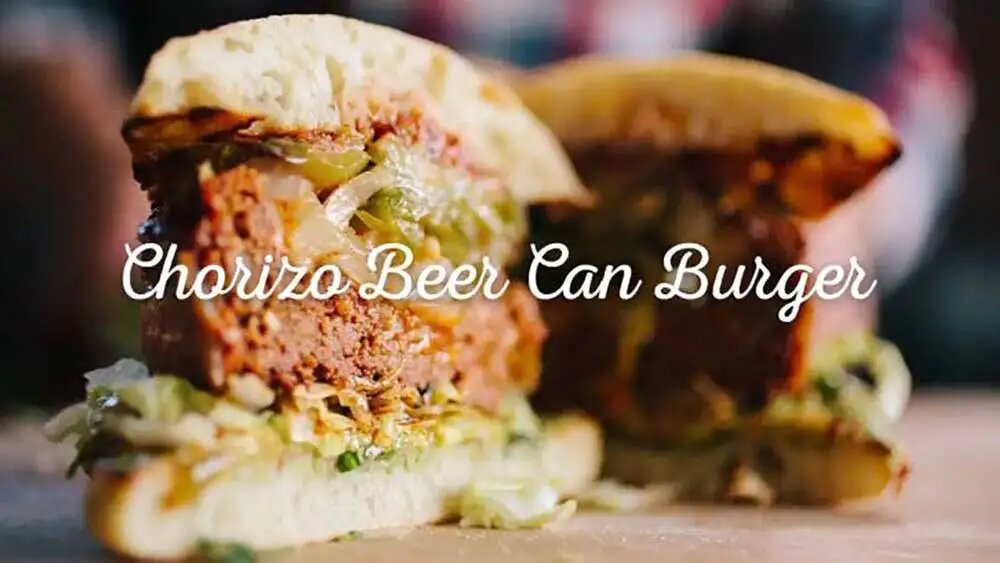 Chorizo Beer Can Burger Recipe